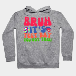 TEST DAY TEACHERS MOTIVATION Hoodie